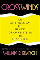 Venti incrociati: Antologia di drammaturghi neri della diaspora - Crosswinds: An Anthology of Black Dramatists in the Diaspora