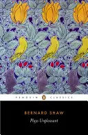 Opere sgradevoli: Le case dei vedovi/Il filibustiere/Il mestiere della signora Warren - Plays Unpleasant: Widowers' Houses/The Philanderer/Mrs. Warren's Profession