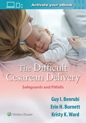 Il parto cesareo difficile: Salvaguardie e insidie - The Difficult Cesarean Delivery: Safeguards and Pitfalls