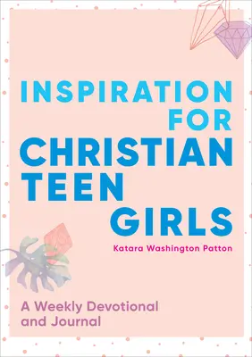 Ispirazione per ragazze cristiane: Un devozionale e un diario settimanale - Inspiration for Christian Teen Girls: A Weekly Devotional & Journal