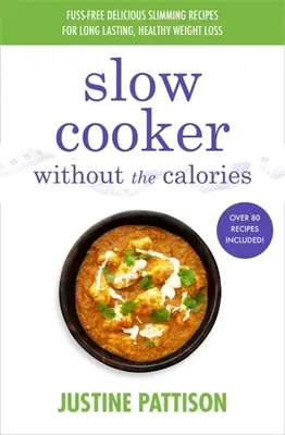 Pentola a fuoco lento senza calorie - Slow Cooker Without the Calories