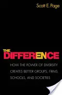 La differenza: Come il potere della diversità crea gruppi, aziende, scuole e società migliori - Nuova edizione - The Difference: How the Power of Diversity Creates Better Groups, Firms, Schools, and Societies - New Edition