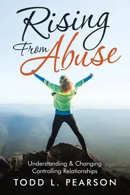 Risorgere dall'abuso: Capire e cambiare le relazioni di controllo - Rising from Abuse: Understanding & Changing Controlling Relationships