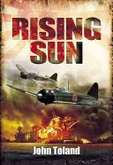 Il Sol Levante: Il declino e la caduta dell'impero giapponese 1936-1945 - The Rising Sun: The Decline and Fall of the Japanese Empire 1936-1945