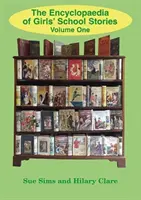 Enciclopedia delle storie di scuola femminile - Volume primo - Encyclopaedia of Girls' School Stories - Volume One
