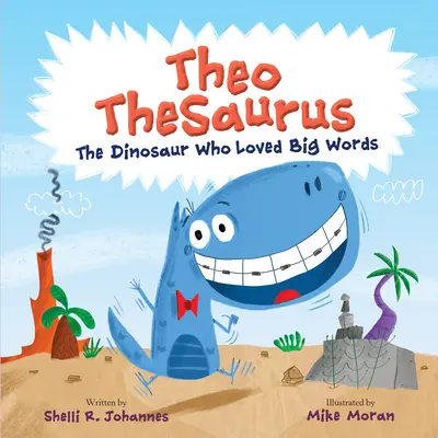 Theo Thesaurus: il dinosauro che amava i paroloni - Theo Thesaurus: The Dinosaur Who Loved Big Words