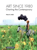 Arte dal 1980: Il percorso della contemporaneità - Art Since 1980: Charting the Contemporary