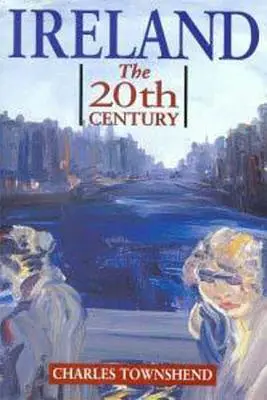 Irlanda: Il ventesimo secolo - Ireland: The Twentieth Century