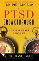La scoperta del PTSD: Il rivoluzionario programma di ripristino della bussola basato sulla scienza - The PTSD Breakthrough: The Revolutionary, Science-Based Compass Reset Program