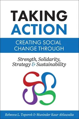 Agire: Creare il cambiamento sociale attraverso la forza, la solidarietà, la strategia e la sostenibilità - Taking Action: Creating Social Change through Strength, Solidarity, Strategy, and Sustainability