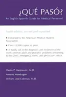 Qu Pas? Una guida inglese-spagnolo per il personale medico - Qu Pas?: An English-Spanish Guide for Medical Personnel