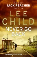 Non tornare mai indietro - (Jack Reacher 18) - Never Go Back - (Jack Reacher 18)