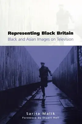 Rappresentare la Gran Bretagna nera: Immagini di neri e asiatici in televisione - Representing Black Britain: Black and Asian Images on Television