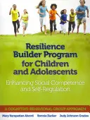 Programma di costruzione della resilienza per bambini e adolescenti: Migliorare la competenza sociale e l'autoregolazione - Resilience Builder Program for Children and Adolescents: Enhancing Social Competence and Self-Regulation