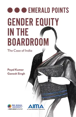 Equità di genere nei consigli di amministrazione: Il caso dell'India - Gender Equity in the Boardroom: The Case of India
