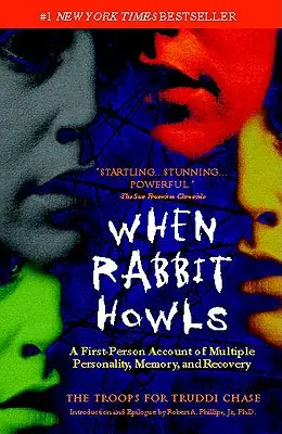 Quando il coniglio ulula: Il racconto in prima persona della personalità multipla, della memoria e della guarigione - When Rabbit Howls: A First-Person Account of Multiple Personality, Memory, and Recovery