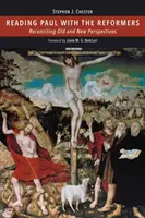 Leggere Paolo con i riformatori: Riconciliare vecchie e nuove prospettive - Reading Paul with the Reformers: Reconciling Old and New Perspectives