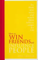 Come conquistare amici e influenzare le persone - Edizione speciale - How to Win Friends and Influence People - Special Edition