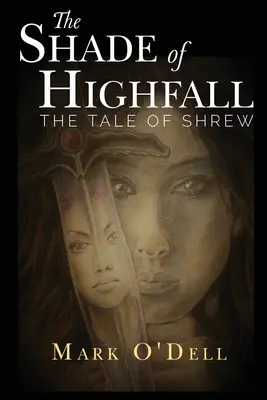 L'ombra di Highfall: La storia di Shrew - The Shade of Highfall: The tale of Shrew