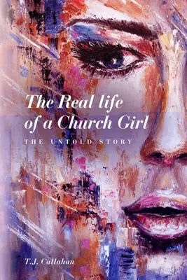 La vera vita di una ragazza di chiesa, la storia mai raccontata - The Real life of a Church Girl, The Untold Story