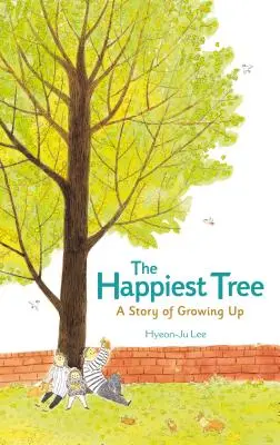 L'albero più felice: Una storia di crescita - The Happiest Tree: A Story of Growing Up