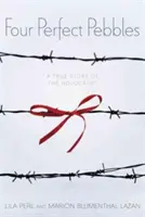 Quattro sassi perfetti: Una storia vera dell'Olocausto - Four Perfect Pebbles: A True Story of the Holocaust