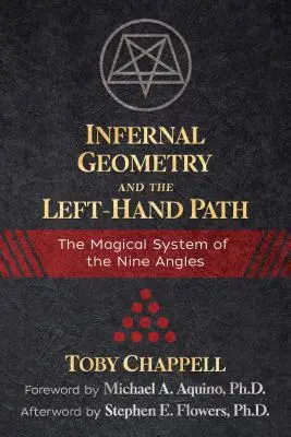 La geometria infernale e il sentiero della mano sinistra: Il sistema magico dei nove angoli - Infernal Geometry and the Left-Hand Path: The Magical System of the Nine Angles