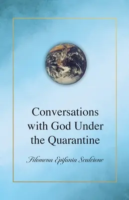 Conversazioni con Dio sotto la quarantena - Conversations with God Under the Quarantine