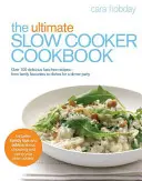 Il libro di cucina slow cooker definitivo - The Ultimate Slow Cooker Cookbook