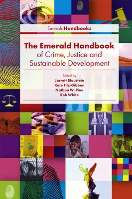 Il manuale Emerald di criminalità, giustizia e sviluppo sostenibile - The Emerald Handbook of Crime, Justice and Sustainable Development