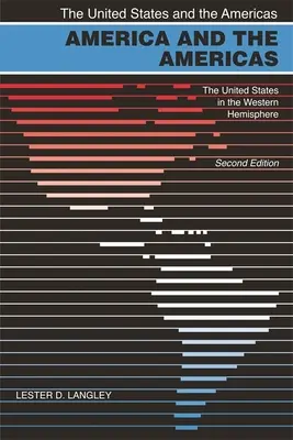L'America e le Americhe: Gli Stati Uniti nell'emisfero occidentale, 2a ed. - America and the Americas: The United States in the Western Hemisphere, 2nd Ed.