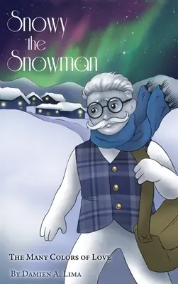 Snowy il pupazzo di neve: I molti colori dell'amore - Snowy the Snowman: The Many Colors of Love