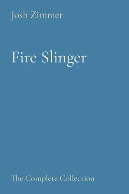 Fire Slinger: La collezione completa - Fire Slinger: The Complete Collection