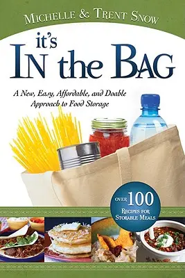 È nella borsa: Un approccio nuovo, facile, economico e fattibile alla conservazione degli alimenti - It's in the Bag: A New, Easy, Affordable, and Doable Approach to Food Storage