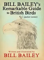 La straordinaria guida agli uccelli britannici di Bill Bailey - Bill Bailey's Remarkable Guide to British Birds