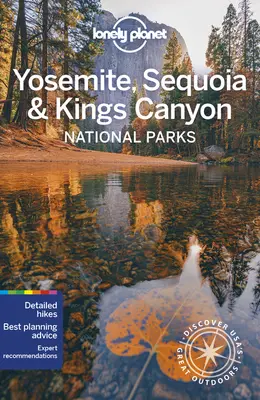 Lonely Planet Parchi nazionali di Yosemite, Sequoia e Kings Canyon 6 - Lonely Planet Yosemite, Sequoia & Kings Canyon National Parks 6