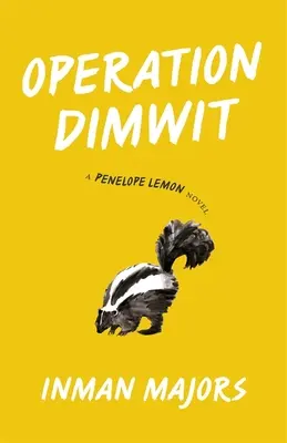 Operazione Dimwit: Un romanzo di Penelope Lemon - Operation Dimwit: A Penelope Lemon Novel