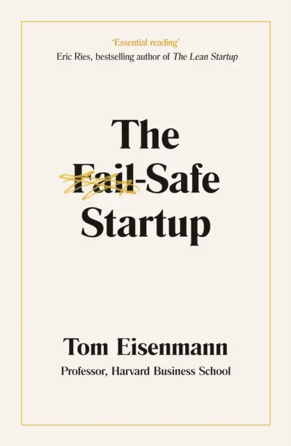 Startup a prova di fallimento - La vostra tabella di marcia per il successo imprenditoriale - Fail-Safe Startup - Your Roadmap for Entrepreneurial Success