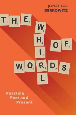 Il vortice delle parole: Passato e presente enigmatici - The Whirl of Words: Puzzling Past and Present