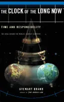 L'orologio del lungo adesso: Tempo e responsabilità - The Clock of the Long Now: Time and Responsibility