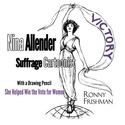 Nina Allender, fumettista del Suffragio - Nina Allender, Suffrage Cartoonist