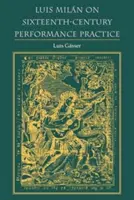 Luis Miln sulla prassi esecutiva del XVI secolo - Luis Miln on Sixteenth-Century Performance Practice
