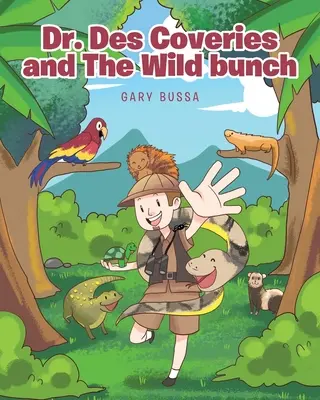 Il dottor Des Coveries e il Mucchio Selvaggio - Dr. Des Coveries and The Wild Bunch