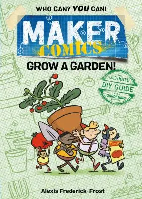 Fumetti Maker: Coltivare un giardino! - Maker Comics: Grow a Garden!