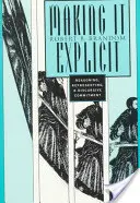 Rendere esplicito: Ragionamento, rappresentazione e impegno discorsivo - Making It Explicit: Reasoning, Representing, and Discursive Commitment