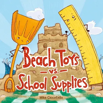Giocattoli da spiaggia e materiale scolastico - Beach Toys vs. School Supplies