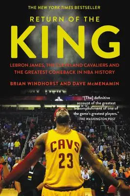 Il ritorno del re: Lebron James, i Cleveland Cavaliers e il più grande ritorno nella storia dell'NBA - Return of the King: Lebron James, the Cleveland Cavaliers and the Greatest Comeback in NBA History