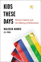 I ragazzi di oggi: La formazione dei Millennials - Kids These Days: The Making of Millennials