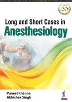 Casi lunghi e brevi in anestesiologia - Long and Short Cases in Anesthesiology