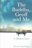 Buddha, Geoff e io - Una storia moderna - Buddha, Geoff and Me - A Modern Story